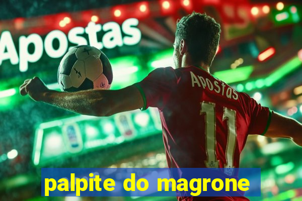 palpite do magrone